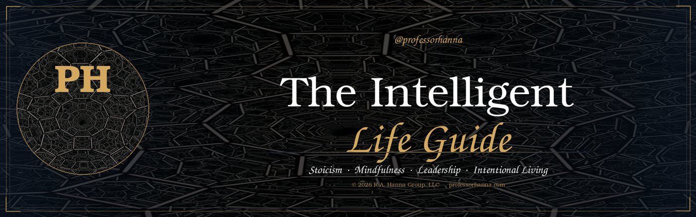 The Intelligent Life Guide — Stoicism · Mindfulness · Leadership · Intentional Living